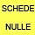 [Schede Nulle]